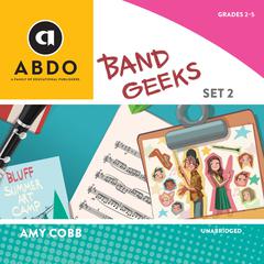 Band Geeks, Set 2 by Amy Cobb audiobook
