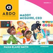 Maddy McGuire, CEO by  Emma Bland Smith audiobook