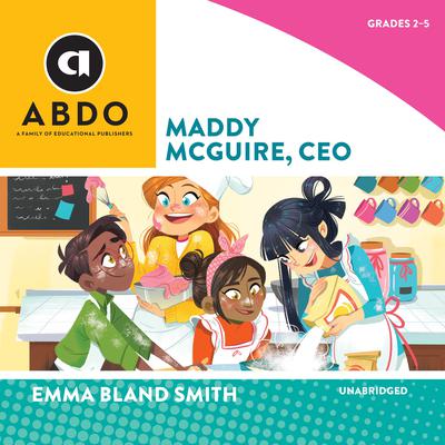 Maddy McGuire, CEO by Emma Bland Smith audiobook