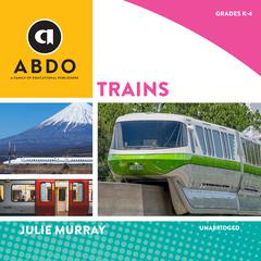 Trains by Julie Murray audiobook