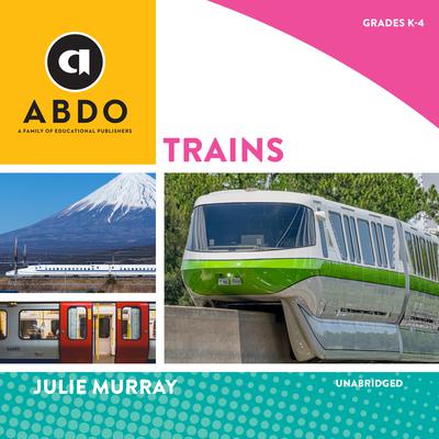 Trains by Julie Murray audiobook