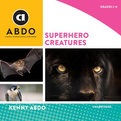Superhero Creatures by Kenny Abdo audiobook