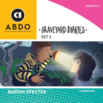 Graveyard Diaries, Set 2 by Baron Specter audiobook