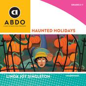 Haunted Holidays by  Linda Joy Singleton audiobook