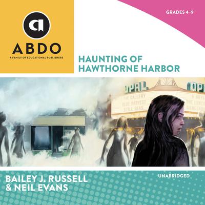 Haunting of Hawthorne Harbor by Bailey J. Russell audiobook