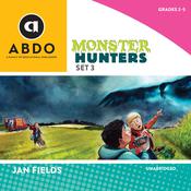 Monster Hunters, Set 3 by  Jan Fields audiobook