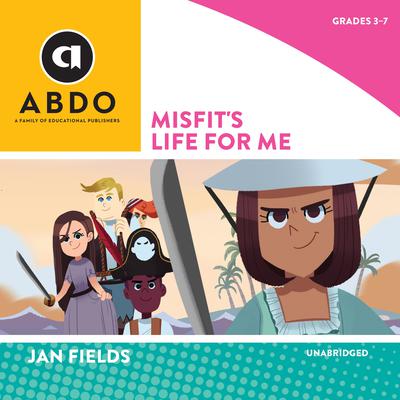 Misfit's Life for Me by Jan Fields audiobook