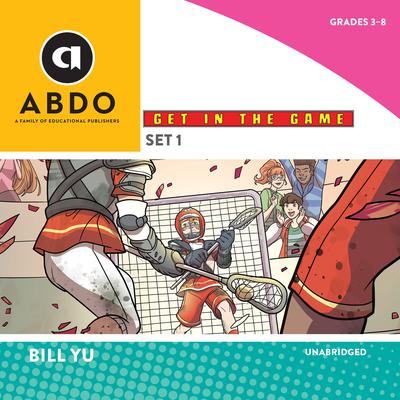 Get in the Game, Set 1 by Bill Yu audiobook