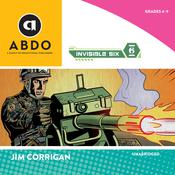 Invisible Six by  Jim Corrigan audiobook