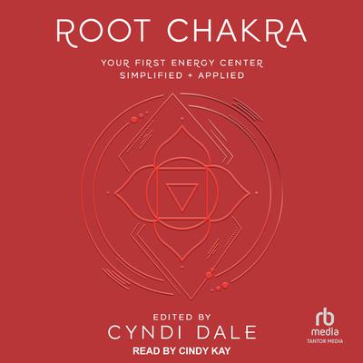 Root Chakra by Cyndi Dale audiobook