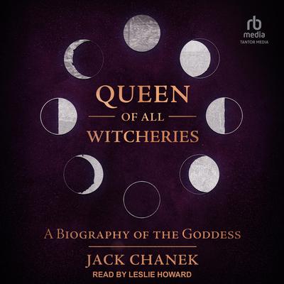 Queen of All Witcheries by Jack Chanek audiobook