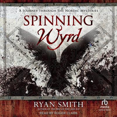 Spinning Wyrd by Ryan Smith audiobook