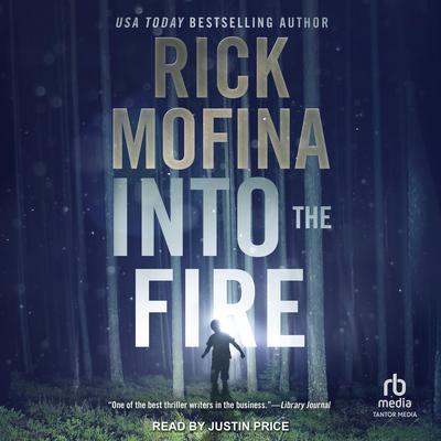 Into the Fire by Rick Mofina audiobook