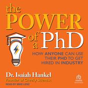 The Power of a PhD by  Dr. Isaiah Hankel audiobook