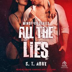 All The Lies by S.T. Abby audiobook
