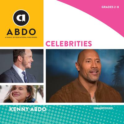 Celebrities by Kenny Abdo audiobook