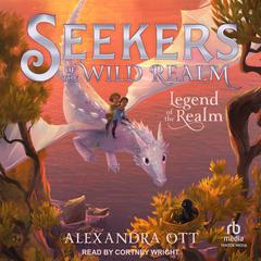 Legend of the Realm by Alexandra Ott audiobook