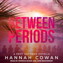 Between Periods by Hannah Cowan audiobook