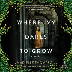Where Ivy Dares to Grow by Marielle Thompson audiobook