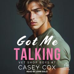 Got Me Talking by Casey Cox audiobook
