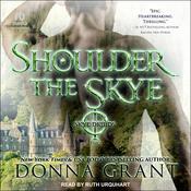 Shoulder the Skye by  Donna Grant audiobook