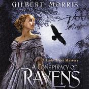 A Conspiracy of Ravens by  Gilbert Morris audiobook