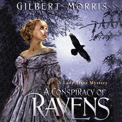 A Conspiracy of Ravens by Gilbert Morris audiobook