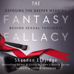 The Fantasy Fallacy by Shannon Ethridge audiobook