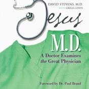 Jesus, M.D. by  David Stevens audiobook