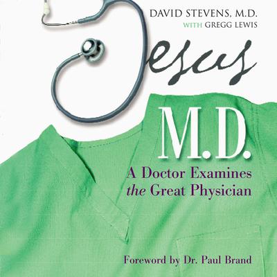 Jesus, M.D. by David Stevens, MD audiobook