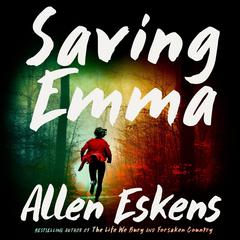 Saving Emma by Allen Eskens audiobook