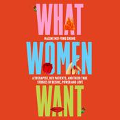 What Women Want by  Maxine Mei-Fung Chung audiobook