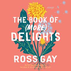 The Book of (More) Delights by Ross Gay audiobook