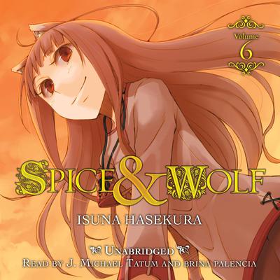 Spice and Wolf, Vol. 6 by Isuna Hasekura audiobook