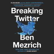 Breaking Twitter by  Ben Mezrich audiobook
