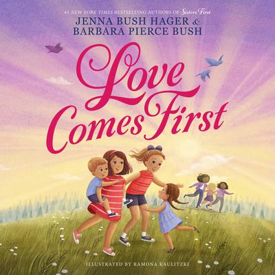 Love Comes First by Jenna Bush Hager audiobook