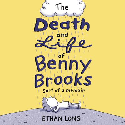 The Death and Life of Benny Brooks by Ethan Long audiobook