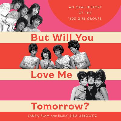 But Will You Love Me Tomorrow? by Laura Flam audiobook