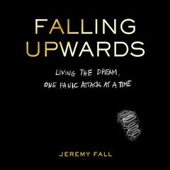Falling Upwards by Jeremy Fall audiobook
