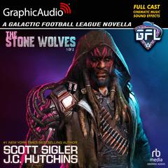 The Stone Wolves (1 of 2) [Dramatized Adaptation] by Scott Sigler audiobook