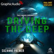 Driving the Deep [Dramatized Adaptation] by  Suzanne Palmer audiobook