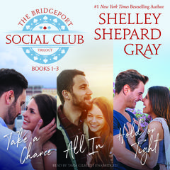 The Bridgeport Social Club Trilogy by Shelley Shepard Gray audiobook