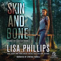 Skin and Bone by Lisa Phillips audiobook