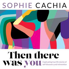 Then There Was You by Sophie Cachia audiobook
