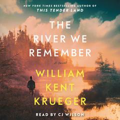 The River We Remember by William Kent Krueger audiobook