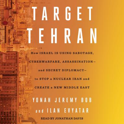 Target Tehran by Yonah Jeremy Bob audiobook