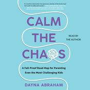 Calm the Chaos by  Dayna Abraham audiobook