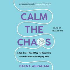 Calm the Chaos by Dayna Abraham audiobook