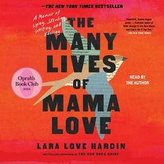 The Many Lives of Mama Love by Lara Love Hardin audiobook