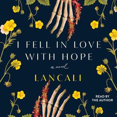 I Fell in Love with Hope by Lancali  audiobook
